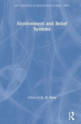 Environment and Belief Systems - Devy, G N (Editor), and Davis, Geoffrey V (Editor)