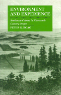 Environment and Experience: Settlement Culture in Nineteenth-Century Oregon