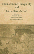 Environment, Inequality and Collective Action