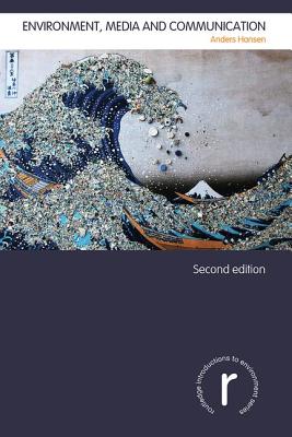 Environment, Media and Communication - Hansen, Anders