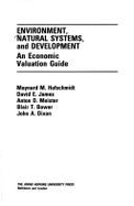 Environment, Natural Systems, and Development: An Economic Valuation Guide