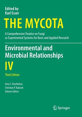 Environmental and Microbial Relationships - Druzhinina, Irina S (Editor), and Kubicek, Christian P (Editor)