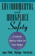 Environmental and Workplace Safety: A Guide for University, Hospital, and School Managers