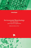Environmental Biotechnology: New Approaches and Prospective Applications