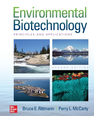 Environmental Biotechnology: Principles and Applications, Second Edition (Paperback) - Rittmann, Bruce E