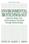Environmental Biotechnology: Reducing Risks from Environmental Chemicals Through Biotechnology