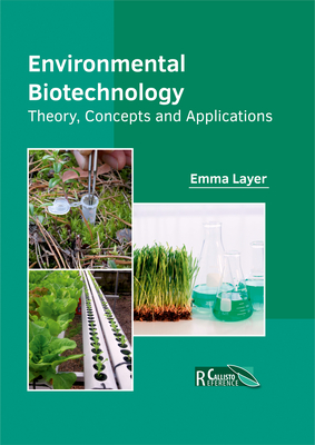 Environmental Biotechnology: Theory, Concepts and Applications - Layer, Emma (Editor)