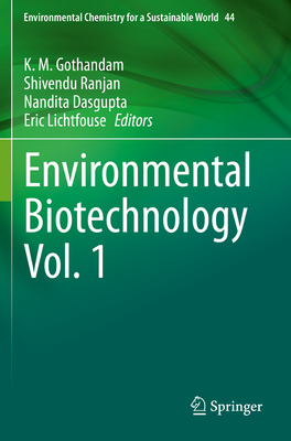 Environmental Biotechnology Vol. 1 - Gothandam, K M (Editor), and Ranjan, Shivendu (Editor), and Dasgupta, Nandita (Editor)