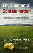 Environmental Contamination: Health Risks and Ecological Restoration