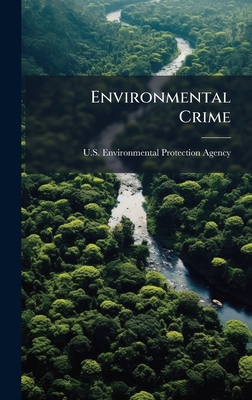 Environmental Crime - U S Environmental Protection Agency (Creator)