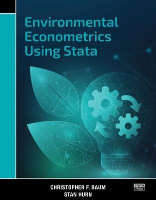 Environmental Econometrics Using Stata - Baum, Christopher F., and Hurn, Stan