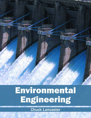 Environmental Engineering - Lancaster, Chuck (Editor)