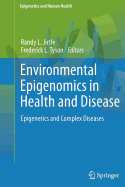 Environmental Epigenomics in Health and Disease: Epigenetics and Complex Diseases