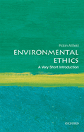 Environmental Ethics: A Very Short Introduction
