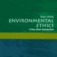 Environmental Ethics: A Very Short Introduction