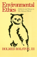 Environmental ethics : duties to and values in the natural world.