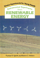 Environmental Experiments about Renewable Energy - Rybolt, Thomas R, and Mebane, Robert C