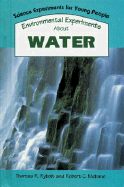Environmental Experiments about Water - Rybolt, Thomas R, and Mebane, Robert C