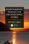 Environmental Finance for the Developing World