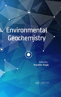 Environmental Geochemistry - Singh, Pratibha (Editor)
