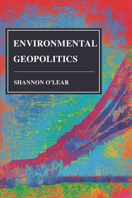 Environmental Geopolitics - O'Lear, Shannon