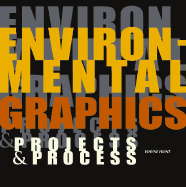 Environmental Graphics: Projects & Process: Projects & Process - Hunt, Wayne
