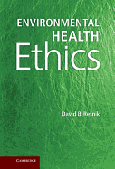 Environmental Health Ethics