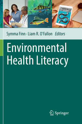 Environmental Health Literacy - Finn, Symma (Editor), and O'Fallon, Liam R (Editor)
