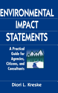 Environmental Impact Statements: A Practical Guide for Agencies, Citizens, and Consultants