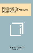 Environmental influences on prenatal development