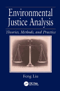 Environmental Justice Analysis: Theories, Methods, and Practice