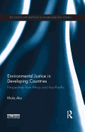 Environmental Justice in Developing Countries: Perspectives from Africa and Asia-Pacific