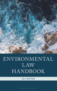 Environmental Law Handbook, 25th Edition