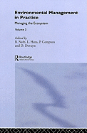 Environmental Management in Practice: Vol 3: Managing the Ecosystem