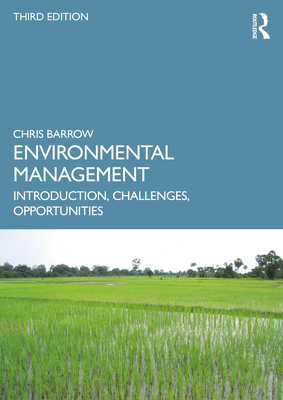 Environmental Management: Introduction, Challenges, Opportunities - Barrow, Chris