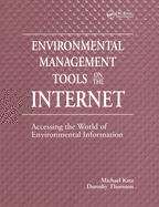 Environmental Management Tools on the Internet: Accessing the World of Environmental Information