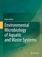 Environmental Microbiology of Aquatic and Waste Systems