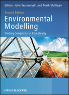 Environmental Modelling: Finding Simplicity in Complexity