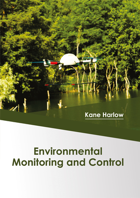 Environmental Monitoring and Control - Harlow, Kane (Editor)