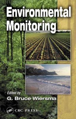 Environmental Monitoring - Wiersma, G Bruce (Editor)