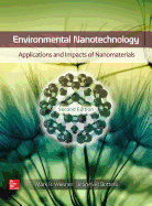 Environmental Nanotechnology: Applications and Impacts of Nanomaterials, Second Edition