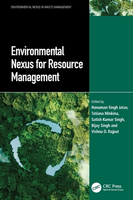 Environmental Nexus for Resource Management - Jatav, Hanuman Singh (Editor), and Minkina, Tatiana (Editor), and Singh, Satish Kumar (Editor)