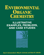 Environmental Organic Chemistry: Illustrative Examples, Problems, and Case Studies