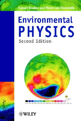 Environmental Physics - Boeker, Egbert, Professor, and Van Grondelle, Rienk, Professor
