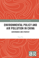 Environmental Policy and Air Pollution in China: Governance and Strategy