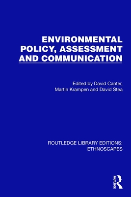 Environmental Policy, Assessment and Communication - Canter, David (Editor), and Krampen, Martin (Editor), and Stea, David (Editor)