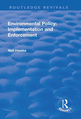 Environmental Policy: Implementation and Enforcement - Hawke, Neil