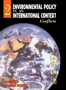 Environmental Policy in an International Context: Conflicts of Interest Volume 2