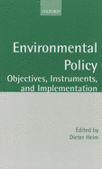Environmental Policy: Objectives, Instruments, and Implementation
