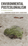 Environmental Postcolonialism: A Literary Response